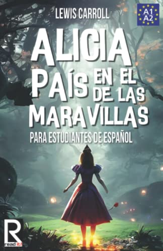 Alicia en el país de las maravillas para estudiantes de español. Nivel A1-A2. Principiantes. Alicia en el país de las maravillas para estudiantes de español. Nivel A1-A2. Principiantes.