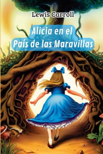 Alicia en el país de las maravillas Alicia en el país de las maravillas