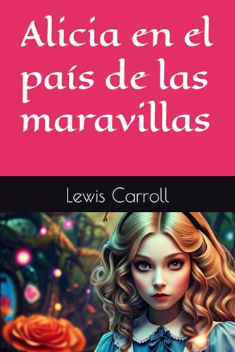 Alicia en el país de las maravillas Alicia en el país de las maravillas von Independently published