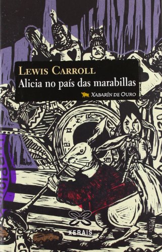 Alicia no país das marabillas (INFANTIL E XUVENIL - XABARÍN - Xabarín de Ouro) von Xerais