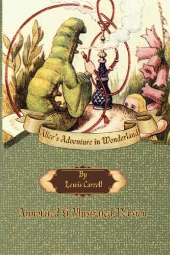 Classic Novel "Alice's Adventure in Wonderland": Annotated & Illustrated Edition (Lewis Carroll Classic Novel Sequel, Band 1) von Independently published