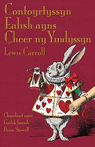 Contoyrtyssyn Ealish ayns Çheer ny Yindyssyn: Alice's Adventures in Wonderland in Manx