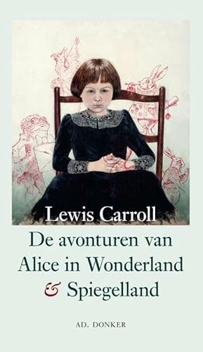 De avonturen van Alice in Wonderland en Spiegelland De avonturen van Alice in Wonderland en Spiegelland von Donker B.V., Uitgeversmaatschappij Ad.
