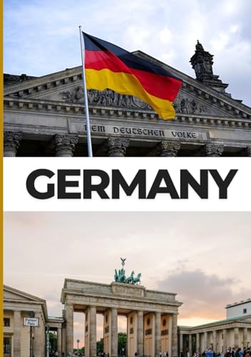 Germany Travel guide 2025: Discover History, Culture, and Adventure in the Heart of Europe Germany Travel guide 2025: Discover History, Culture, and Adventure in the Heart of Europe von Independently published