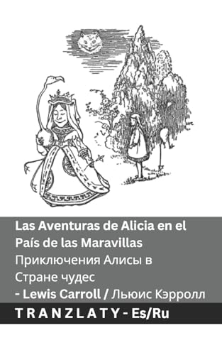 Las Aventuras de Alicia en el País de las Maravillas / Приключения ... 56;усский Las Aventuras de Alicia en el País de las Maravillas / Приключения ... 56;усский von Tranzlaty