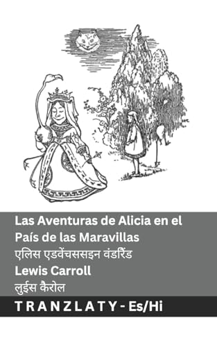 Las Aventuras de Alicia en el País de las Maravillas / एलिस ... Español हिंदी Las Aventuras de Alicia en el País de las Maravillas / एलिस ... Español हिंदी von Tranzlaty