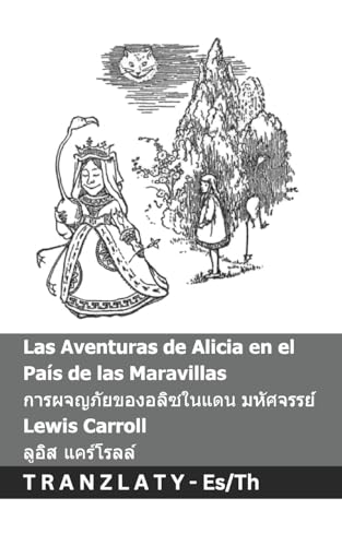 Las Aventuras de Alicia en el País de las Maravillas / ... Tranzlaty Español ไทย Las Aventuras de Alicia en el País de las Maravillas / ... Tranzlaty Español ไทย von Tranzlaty