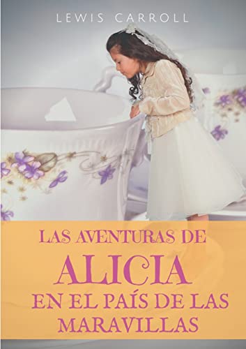 Las aventuras de Alicia en el País de las Maravillas Las aventuras de Alicia en el País de las Maravillas