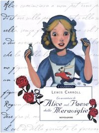 Le avventure di Alice nel paese delle meraviglie (Classici illustrati, Band 1) von Mondadori