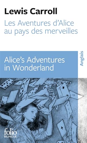 Les Aventures d'Alice au pays des merveilles/Alice's Adventures in Wonderland Les Aventures d'Alice au pays des merveilles/Alice's Adventures in Wonderland
