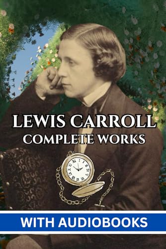 Lewis Carroll: The Complete Works Lewis Carroll: The Complete Works von Independently published