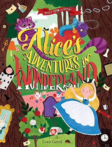 Once Upon a Story: Alice's Adventures in Wonderland Once Upon a Story: Alice's Adventures in Wonderland