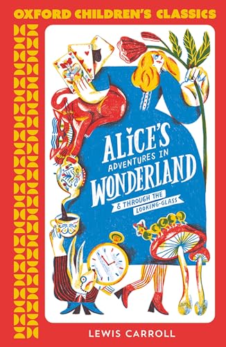 Oxford Children's Classics: Alice's Adventures in Wonderland Oxford Children's Classics: Alice's Adventures in Wonderland von Oxford University Press
