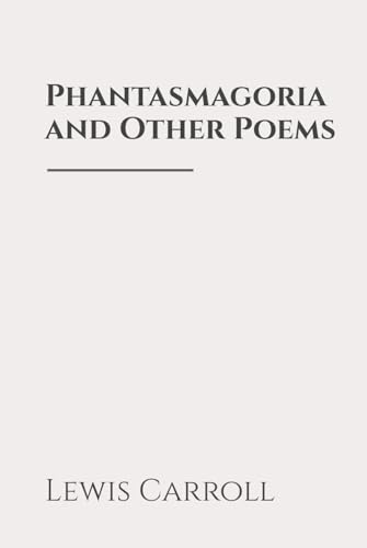 Phantasmagoria and Other Poems: Classic Edition Republished by North Publishers Phantasmagoria and Other Poems: Classic Edition Republished by North Publishers von Independently published
