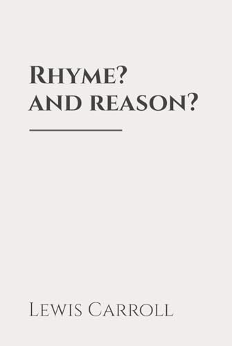 Rhyme? and reason?: Classic Edition Republished by North Publishers Rhyme? and reason?: Classic Edition Republished by North Publishers von Independently published