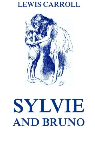 Sylvie And Bruno: Fully Illustrated Edition von Jazzybee Verlag