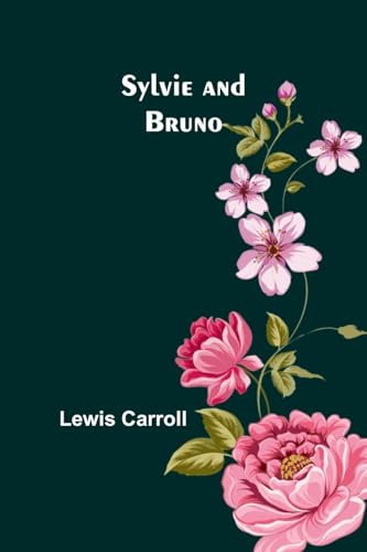 Sylvie and Bruno Sylvie and Bruno von Alpha Edition