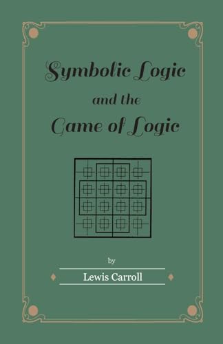 Symbolic Logic and the Game of Logic