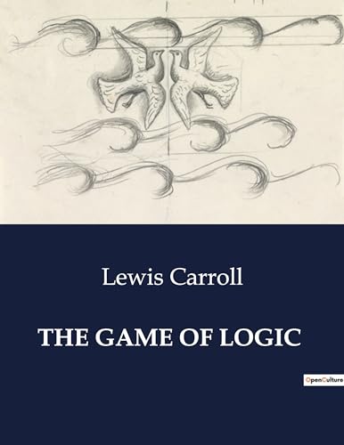 THE GAME OF LOGIC THE GAME OF LOGIC von Culturea