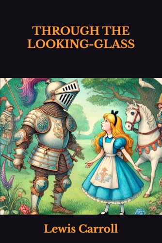 THROUGH THE LOOKING-GLASS THROUGH THE LOOKING-GLASS von Independently published