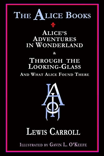 The Alice Books: 'Alice's Adventures in Wonderland' & 'Through the Looking-Glass' The Alice Books: 'Alice's Adventures in Wonderland' & 'Through the Looking-Glass' von Ramble House
