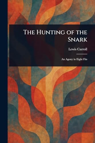 The Hunting of the Snark The Hunting of the Snark von Anson Street Press