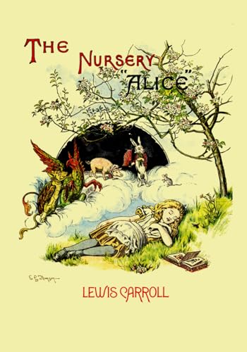 The Nursery Alice (Illustrated): 1st Edition (1889) Facsimile von Independently published
