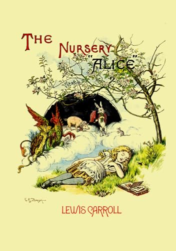 The Nursery Alice (Illustrated): 1st Edition (1889) Facsimile von Independently published