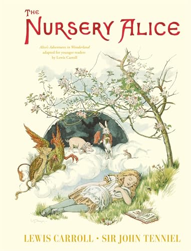 The Nursery Alice: Alice's Adventures in Wonderland adapted for younger readers by Lewis Carroll The Nursery Alice: Alice's Adventures in Wonderland adapted for younger readers by Lewis Carroll von Macmillan Children's Books