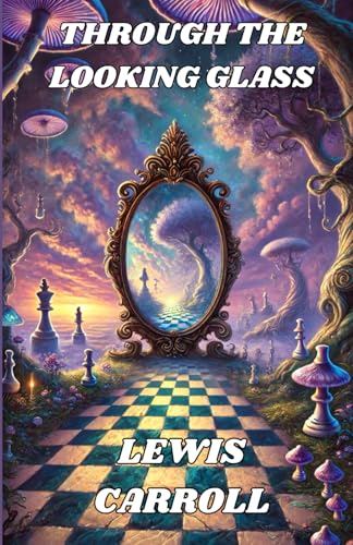 Through The Looking Glass(illustrated) von Independently published