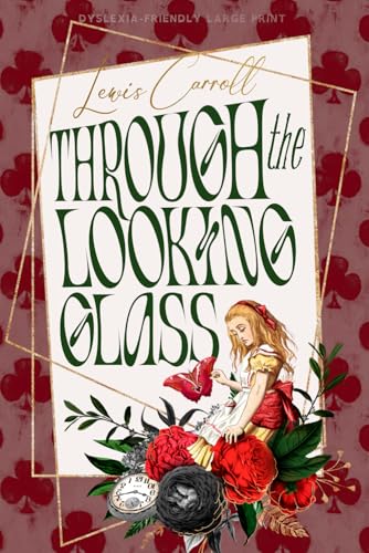 Through the Looking-Glass (Dyslexia-Friendly Large Print Edition) von Independently published