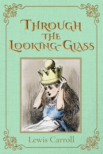 Through the Looking-Glass (Illustrated): The 1871 Classic Edition with Original Illustrations von Sky Publishing