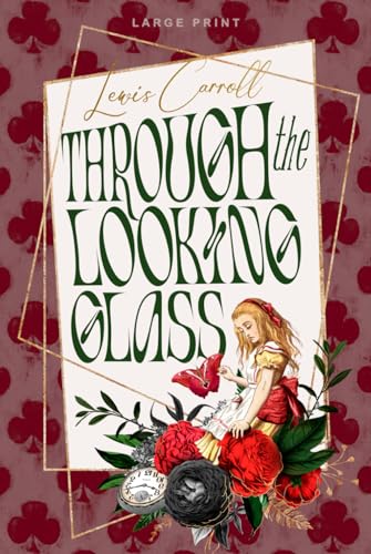 Through the Looking-Glass (Large Print Edition) von Independently published