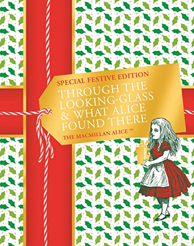 Through the Looking-glass and What Alice Found There Festive Edition von Macmillan Children's Books