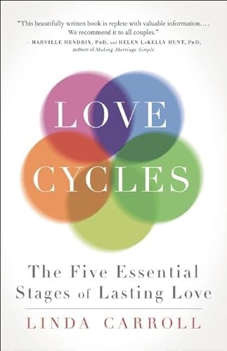 Love Cycles: The Five Essential Stages of Lasting Love