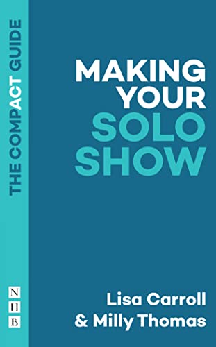 Making Your Solo Show (Compact Guide) von Nick Hern Books