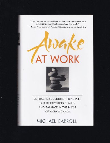 Awake at Work: facing the challenges of life on the job