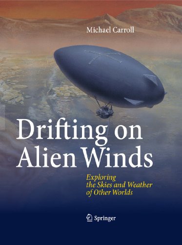 Drifting on Alien Winds: Exploring the Skies and Weather of Other Worlds von Springer