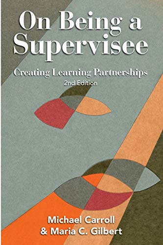 On Being a Supervisee: Creating Learning Partnerships