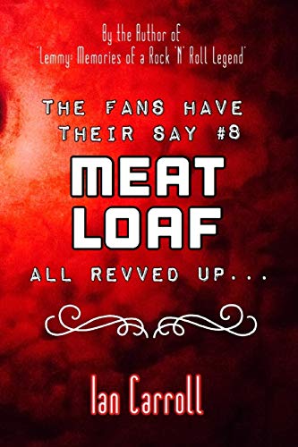 The Fans Have Their Say #8 Meat Loaf : All Revved Up... von Independently Published