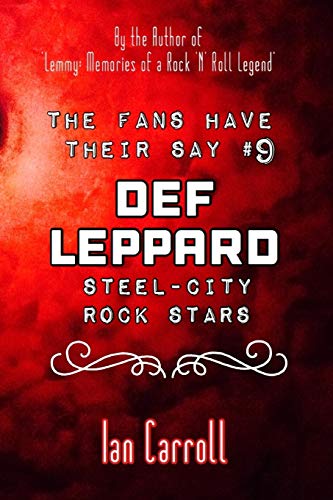 The Fans Have Their Say #9 Def Leppard: 'Steel-City' Rock Stars von Independently Published