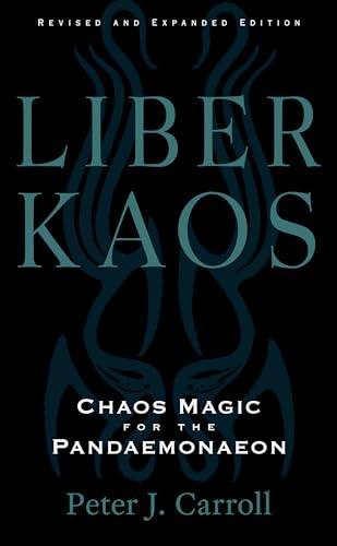 Liber Kaos: Chaos Magic for the Pandaemonaeon