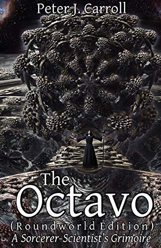 The Octavo: A Sorcerer-Scientist's Grimoire von Mandrake of Oxford
