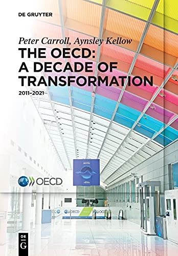 The OECD: A Decade of Transformation: 2011–2021