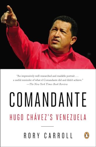 Comandante: Hugo Chávez's Venezuela Comandante: Hugo Chávez's Venezuela
