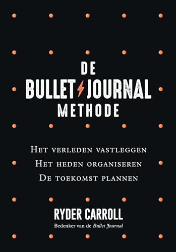 De Bullet Journal methode: het verleden vastleggen, het heden organiseren, de toekomst plannen