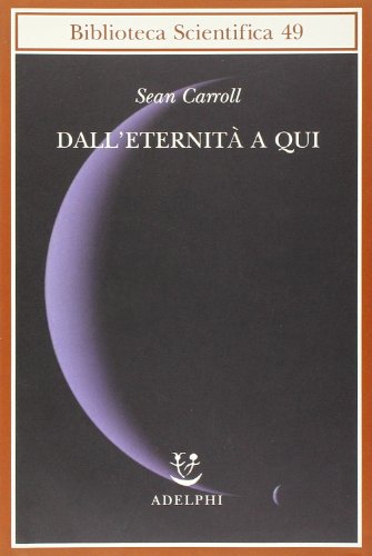 Dall'eternità a qui (Biblioteca scientifica)