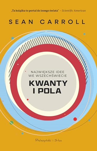 Kwanty i pola: Największe idee we Wszechświecie Kwanty i pola: Największe idee we Wszechświecie von Prószyński Media