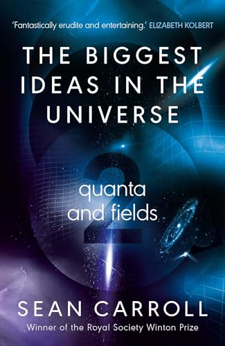 The Biggest Ideas in the Universe 2: Quanta and Fields von Oneworld Publications