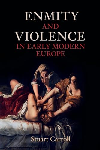 Enmity and Violence in Early Modern Europe von Cambridge University Press
